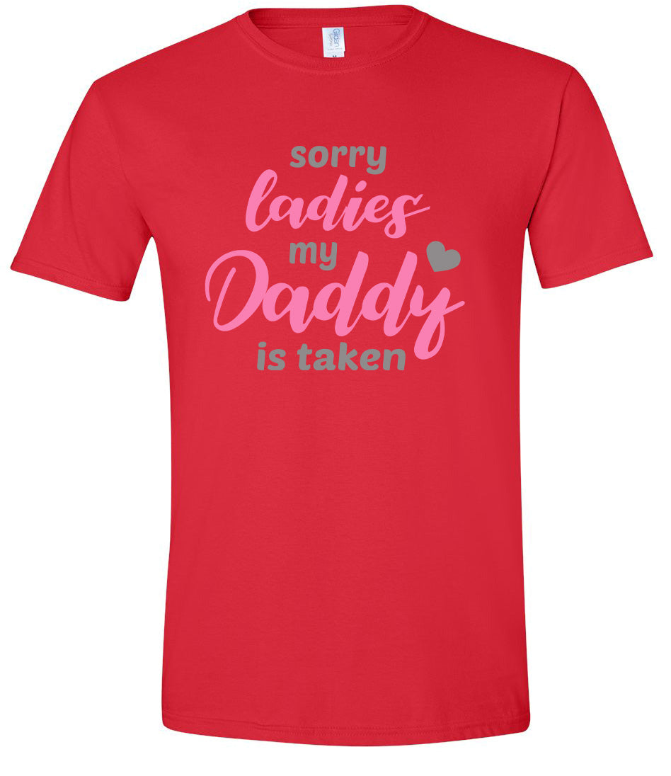 Daddy is Taken Adult Gildan Soft Shirt
