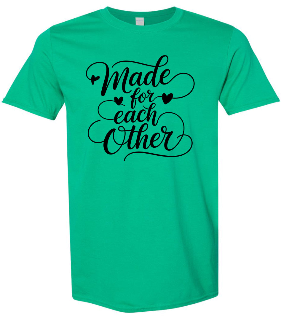 Made for Each Other Adult Gildan Soft Shirt
