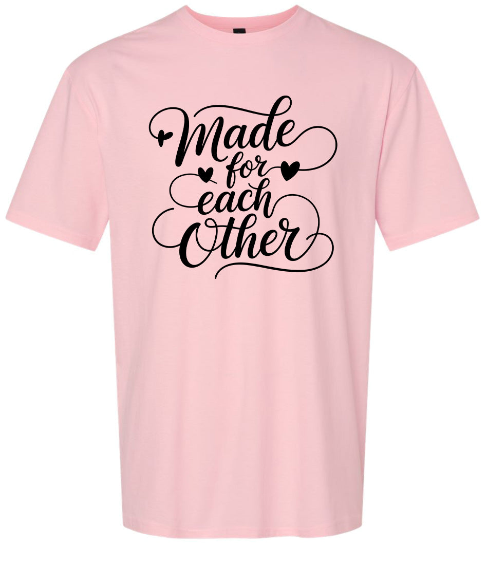 Made for Each Other Adult Gildan Soft Shirt
