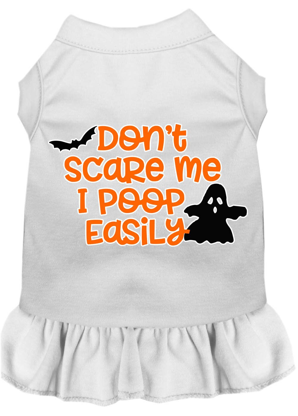 Halloween Pet Dress "Don't Scare Me, I Poop Easily"