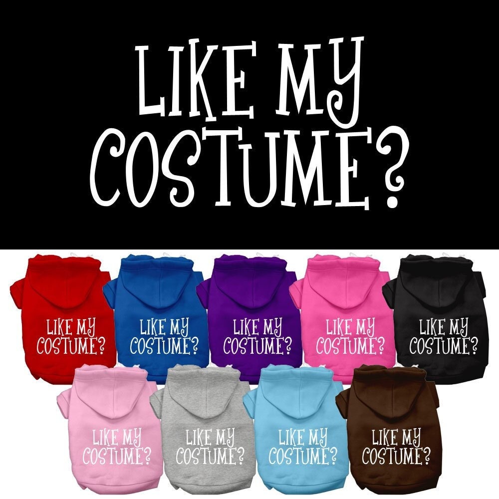 Halloween Pet Hoodie, "Like My Costume?"