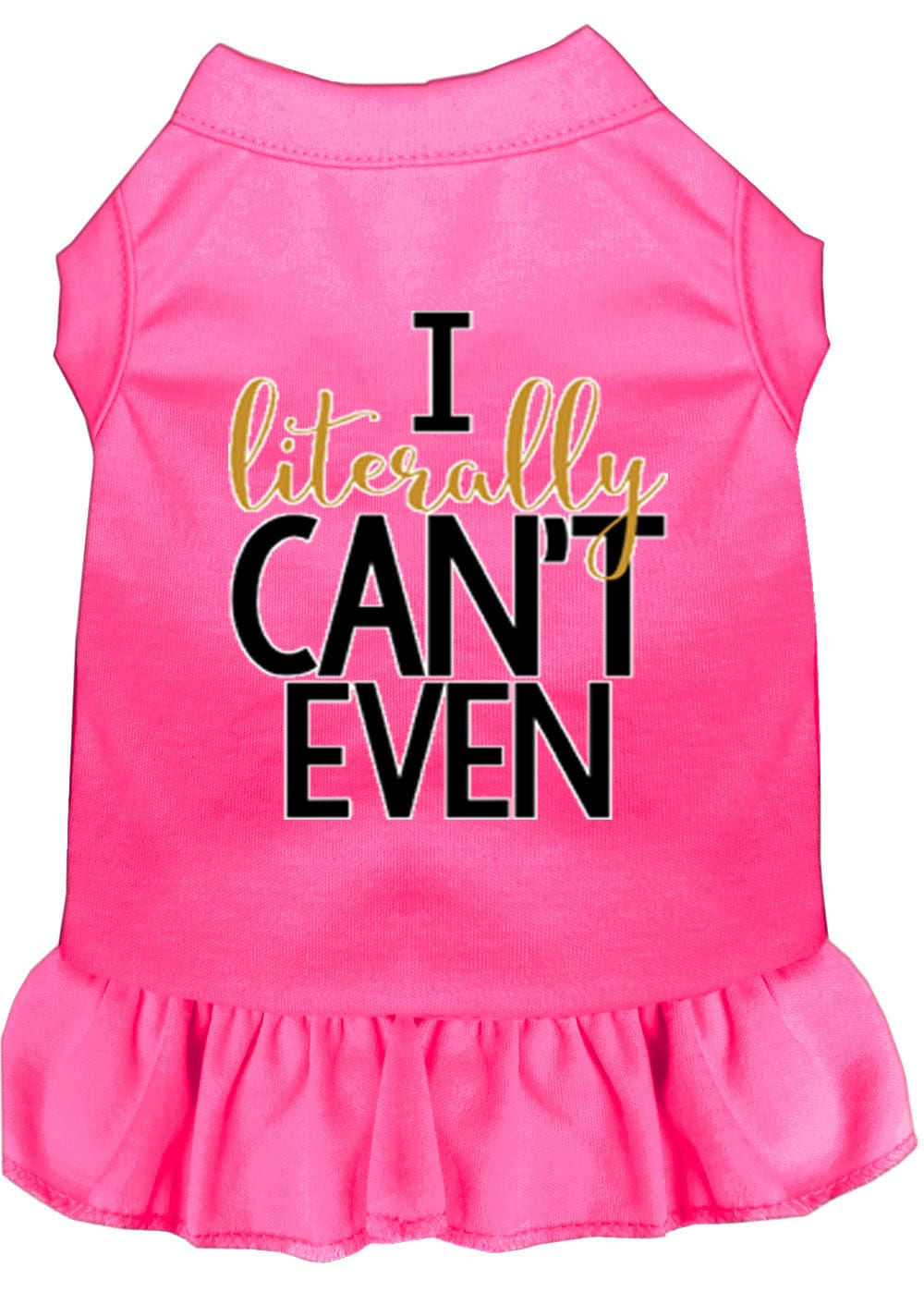 Pet Dress "I Literally Can't Even"