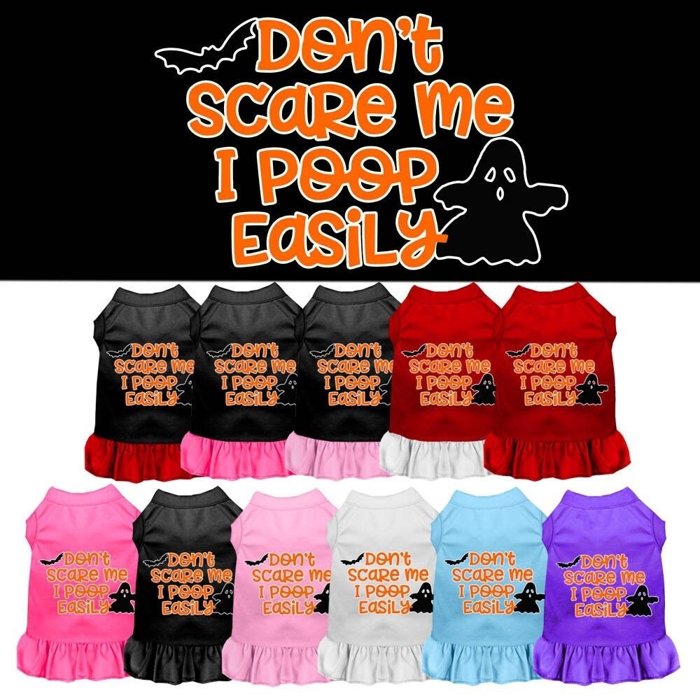 Halloween Pet Dress "Don't Scare Me, I Poop Easily"